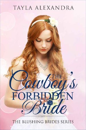 [Blushing Brides 04] • The Cowboy's Forbidden Bride